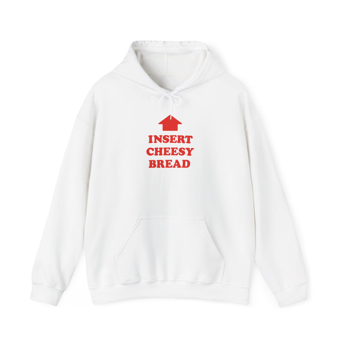 Insert Cheesy Bread Hoodie