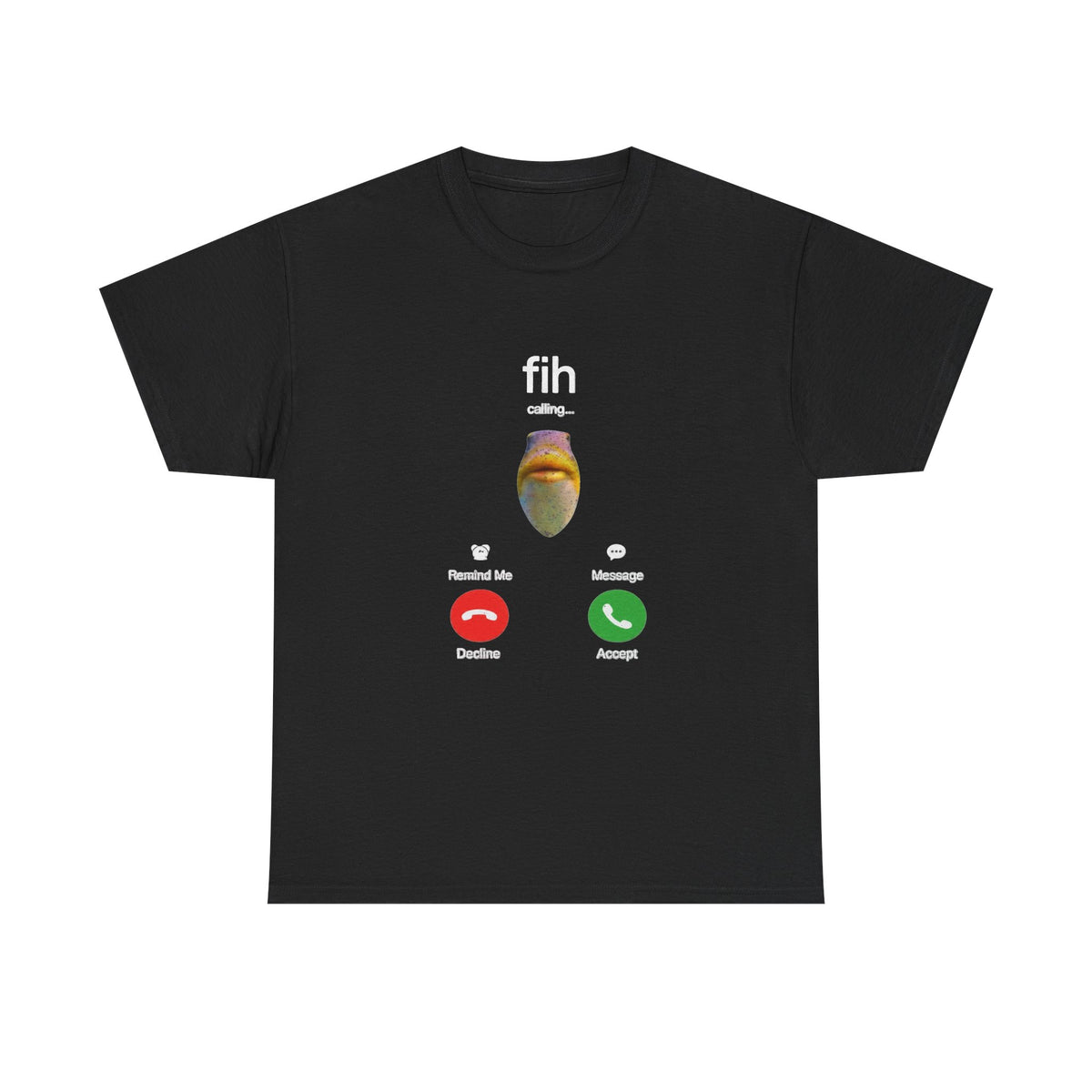 fih is calling T-Shirt